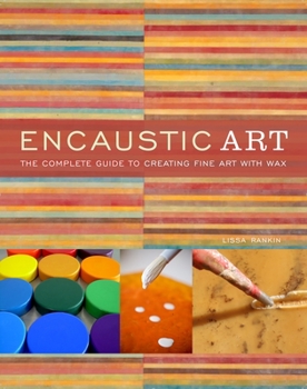 Paperback Encaustic Art: The Complete Guide to Creating Fine Art with Wax Book