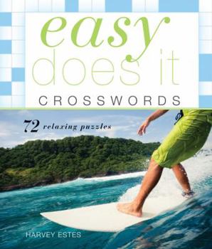 Paperback Easy Does It Crosswords: 72 Relaxing Puzzles Book