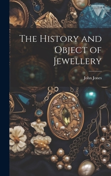 Hardcover The History and Object of Jewellery Book
