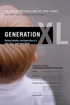 Paperback Generation XL: Raising Healthy, Intelligent Kids in a High-Tech, Junk-Food World Book