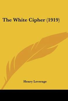 Paperback The White Cipher (1919) Book