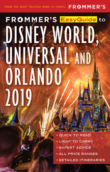 Paperback Frommer's Easyguide to Disneyworld, Universal and Orlando 2019 Book