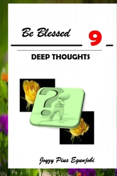 Paperback Be Blessed 9: Deep Thoughts Book