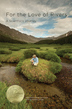 Paperback For the Love of Rivers: A Scientist's Journey Book