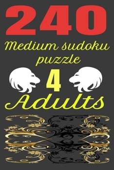 Paperback Medium Sudoku Puzzle for Adults: 240 Medium SUDOKU puzzles road to go to the hard level Book