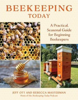 Paperback Beekeeping Today: A Practical, Seasonal Guide for Beginning Beekeepers Book