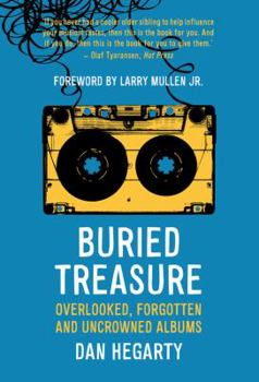 Paperback Buried Treasure: Overlooked, Forgotten and Uncrowned Classic Albums Book