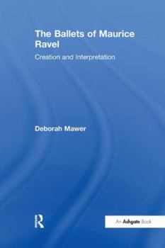 Paperback The Ballets of Maurice Ravel: Creation and Interpretation Book