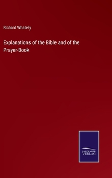 Hardcover Explanations of the Bible and of the Prayer-Book Book