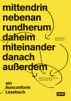 Paperback Mittendrin Und Rundherum: Reden, Planen, Bauen Am Land Und in Der Stadt Ein Nonconform-Handbuch [German] Book
