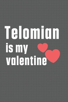Paperback Telomian is my valentine: For Telomian Dog Fans Book