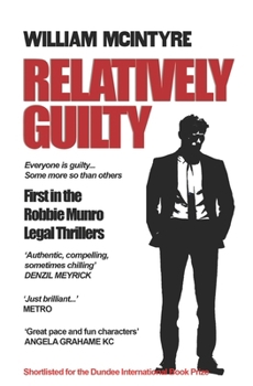 Relatively Guilty: Robbie Munro - Best Defence Series - Book #1 of the Best Defence