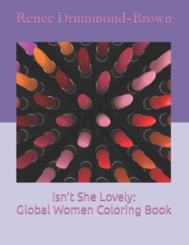 Isn’t She Lovely: Global Women Coloring Book