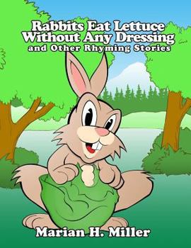 Paperback Rabbits Eat Lettuce Without Any Dressing and Other Rhyming Stories Book