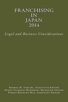 Franchising in Japan 2014: Legal and Business Considerations