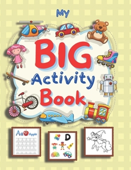 Paperback My Big Activity Book: Letter Tracing - Coloring for Kids Ages 3 + - I spy - Learning Activities. Book