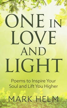 Paperback One in Love and LIght: Poems to Inspire Your Soul and Lift You Higher Book