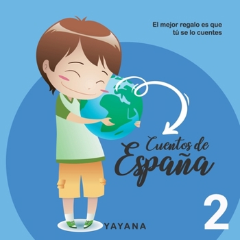 Paperback Cuentos de España 2: El mejor regalo es que tú se lo cuentes [Spanish] Book