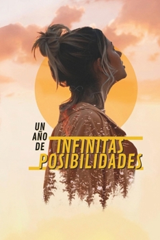 Paperback Un año de infinitas posibilidades [Spanish] Book