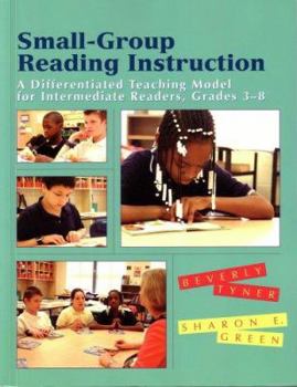 Hardcover Small-Group Reading Instruction: A Differentiated Teaching Model for Beginning and Struggling Readers Book