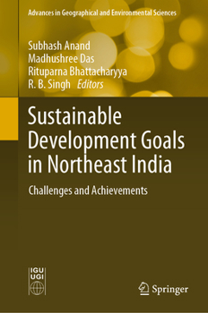 Hardcover Sustainable Development Goals in Northeast India: Challenges and Achievements Book