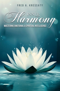 Paperback Inner Harmony - Mastering Emotional & Spiritual Intelligence Book