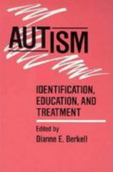 Paperback Autism: Identification, Education, and Treatment Book