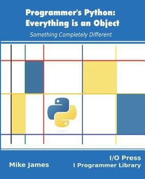 Paperback Programmer's Python: Everything is an Object: Something Completely Different Book