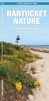 Paperback Nantucket Nature: A Folding Pocket Guide to Familiar Species Book
