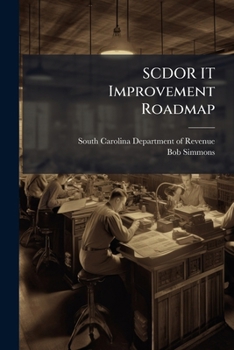 Paperback SCDOR IT Improvement Roadmap: Using Microsoft Operations Framework to Get There Book