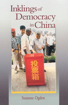Inklings of Democracy in China - Book #210 of the Harvard East Asian Monographs