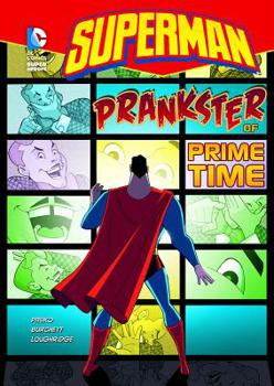 Prankster of Prime Time - Book  of the DC Super Heroes: Superman