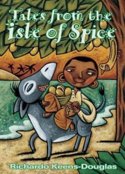 Paperback Tales from the Isle of Spice: A Collection of New Caribbean Folk Tales Book