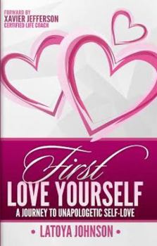First Love Yourself: A Journey to Unapologetic Self-Love