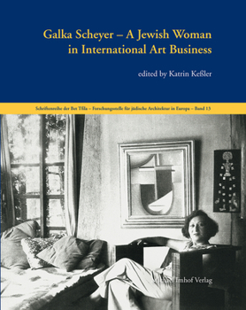 Galka Scheyer: A Jewish Woman in International Art Business
