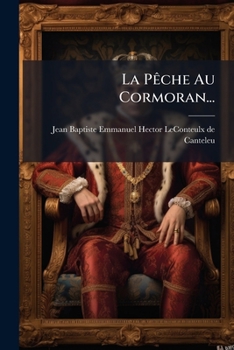 Paperback La Pêche Au Cormoran... [French] Book