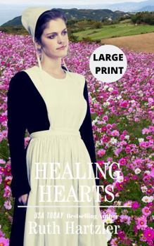 Paperback Healing Hearts LARGE PRINT: Amish Romance (Amish Second Chance Romance) Book