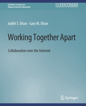 Paperback Working Together Apart: Collaboration Over the Internet Book
