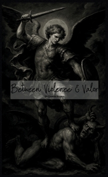 Hardcover Between Violence & Valor Book