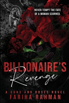 Billionaire's Revenge (Guns and Roses)