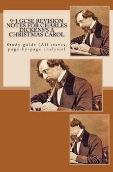 Paperback 9-1 GCSE REVISION NOTES for CHARLES DICKENS'S A CHRISTMAS CAROL: Study guide (All staves, page-by-page analysis) Book