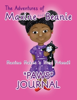 Paperback The Adventures of Maxine and Beanie "PAWS" Journal Book