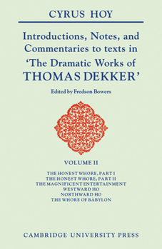 Paperback Introductions, Notes and Commentaries to Texts in 'The Dramatic Works of Thomas Dekker Book