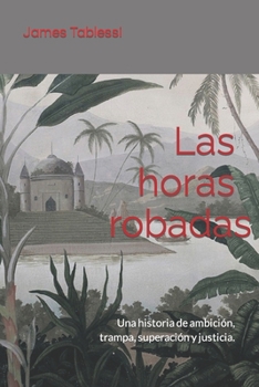 Paperback Las horas robadas [Spanish] Book