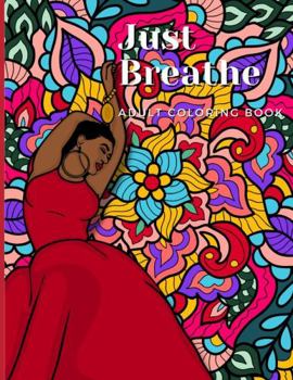 Paperback Just Breathe: Adult coloring book