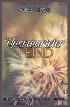 Paperback Unerwarteter Feind: Eine Variation von Stolz und Vorurteil [German] Book