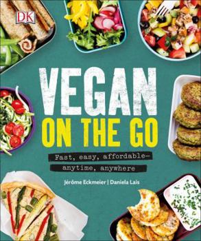 Paperback Vegan on the Go: Fast, Easy, Affordable? "Anytime, Anywhere Book