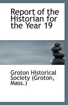 Paperback Report of the Historian for the Year 19 Book