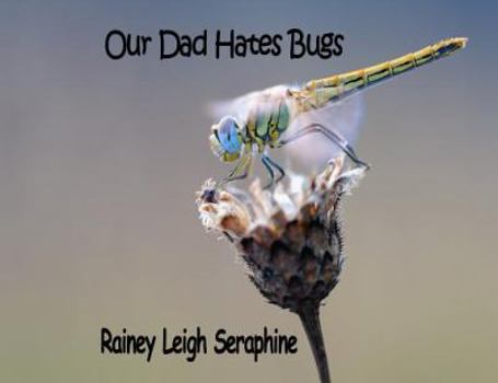 Paperback Our Dad Hates Bugs Book