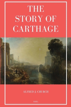 The Story of Carthage: Easy to Read Layout